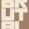 Poster Brutal 50 x 70 cm