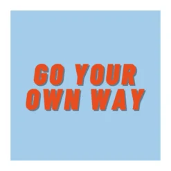 Poster Go your own way