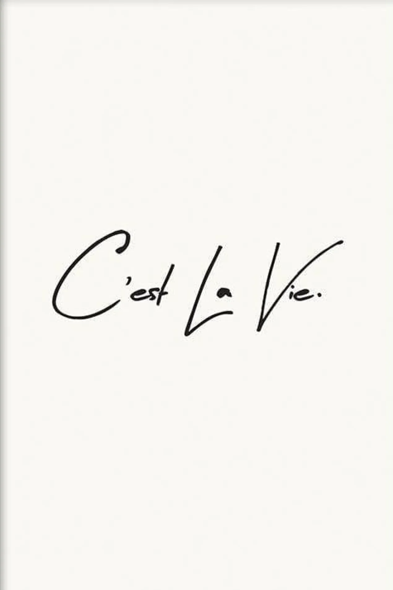 Walljar poster ingelijst - C'est La Vie Poster ingelijst - 50 x 70 cm