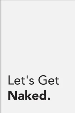 Walljar poster ingelijst - Let's Get Naked Poster ingelijst - 40 x 60 cm