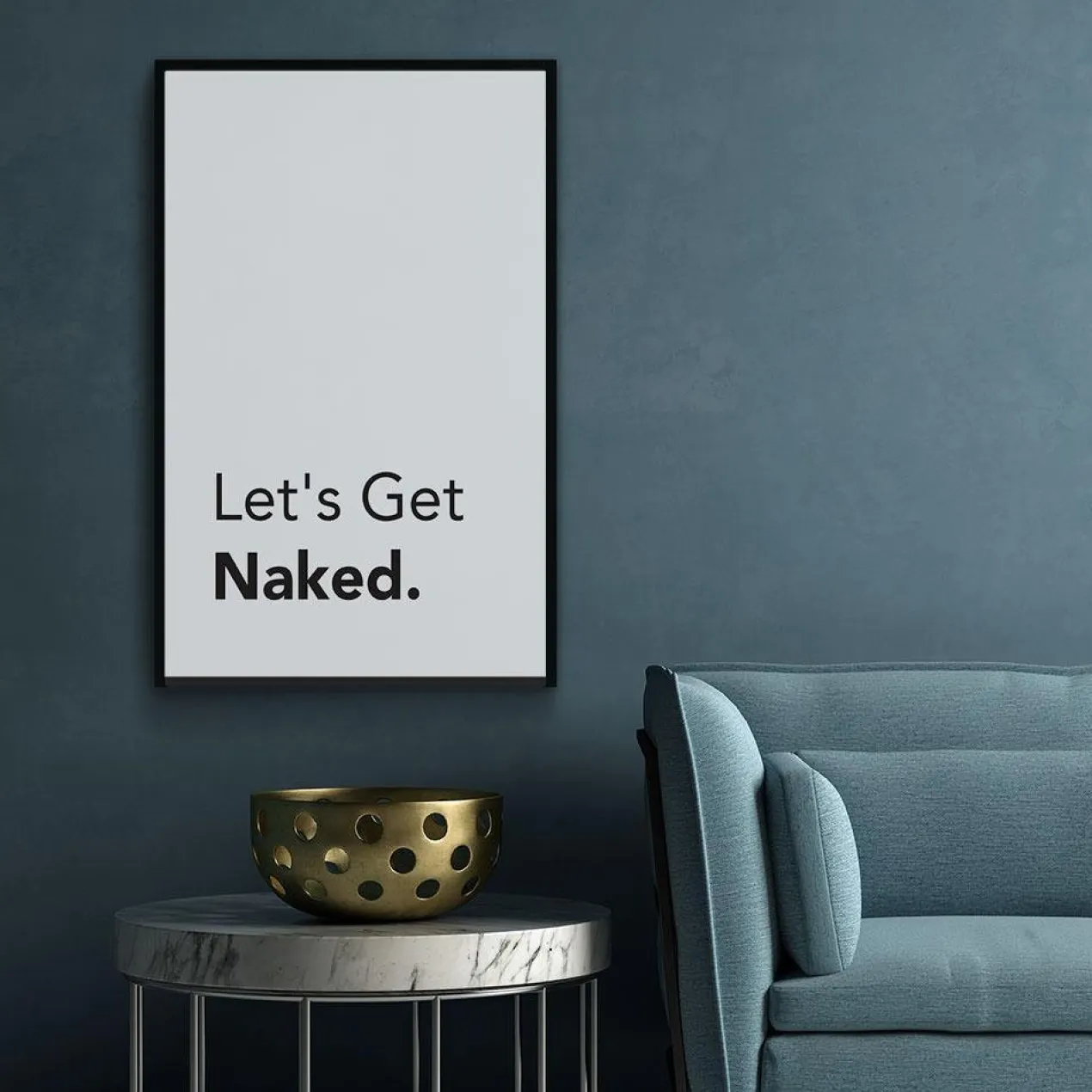 Walljar poster ingelijst - Let's Get Naked Poster ingelijst - 70 x 100 cm