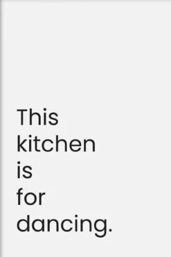 Walljar poster ingelijst - This Kitchen Is For Dancing Poster ingelijst - 40 x 60 cm