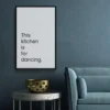 Walljar poster ingelijst - This Kitchen Is For Dancing Poster ingelijst - 50 x 70 cm