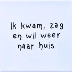 Wandtegel Ik wil naar huis